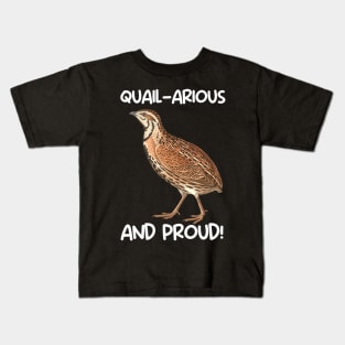 Quail-Arous and proud Kids T-Shirt